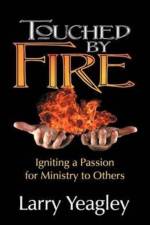 Touched by Fire af Larry Yeagley