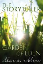 Storyteller and the Garden of Eden af Ellen A. Robbins