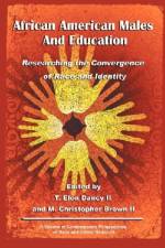 African American Males and Education af T. Elon Dancy