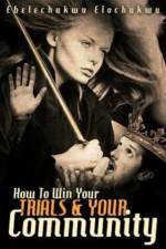 How To Win Your Trials & Your Community af Ebelechukwu Elochukwu