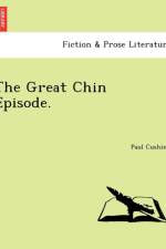 Great Chin Episode. af Paul Cushing