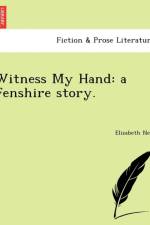 Witness My Hand af Elizabeth Neal