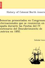 Memorias presentados en Congresos Internacionales que se reunieron en España durante las fiestas del IV. Centenario del Descubrimiento de América en 1892. af Soledad Acosta