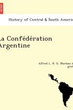 Confe de Ration Argentine af Alfred L H G Marbais Du Graty