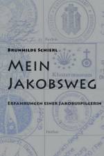 Mein Jakobsweg af Brunhilde Schierl