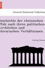 Geschichte Der Rheinischen Pfalz Nach Ihren Politischen, Kirchlichen Und Literarischen Verhaltnissen. af Ludwig Haeusser