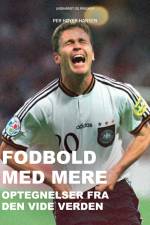Fodbold med mere: Optegnelser fra den vide verden af Per Høyer Hansen