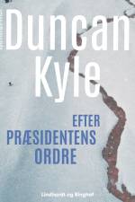 Efter præsidentens ordre af Duncan Kyle