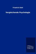 Vergleichende Psychologie af Friedrich Dahl