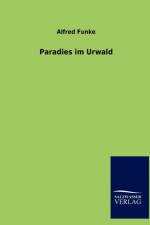 Paradies Im Urwald af Alfred Funke