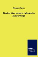 Studien uber lockere vulkanische Auswurflinge af Albrecht Penck
