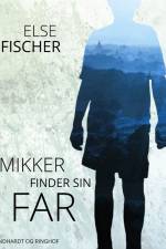 Mikker finder sin far af Else Fischer