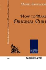 How to Make Original Curries af Daniel Santiagoe