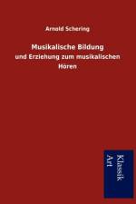 Musikalische Bildung af Arnold Schering