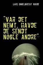 Var det nemt, havde de sendt nogle andre af Lars Engelbrecht Rohde
