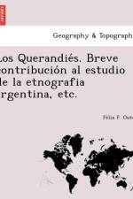 Querandie s. Breve contribucio n al estudio de la etnografia argentina, etc. af Félix F Outes