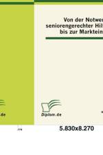 Von der Notwendigkeit seniorengerechter Hilfsmittel bis zur Markteinfuhrung af Christian Weismantel