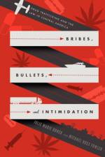 Bribes, Bullets, and Intimidation af Julie Marie Bunck