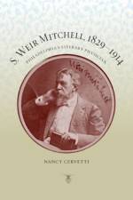 S. Weir Mitchell, 1829–1914 af Nancy Cervetti
