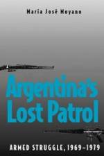 Argentina's Lost Patrol af Maria Jose Moyano