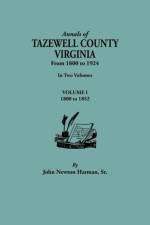 Annals of Tazewell County, Virginia, from 1800 to 1924. In Two Volumes. Volume I, 1800-1922 af John Newton Harman