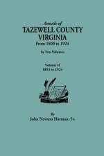 Annals of Tazewell County, Virginia, from 1800 to 1924. In Two Volumes. Volume II, 1853-1924 af John Newman Harman