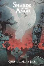Shards of an Angel af Christina Marie Beck