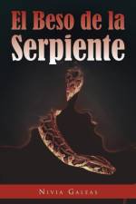 Beso de La Serpiente af Nivia Galeas
