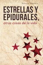 Estrellas y Epidurales, Otras Cosas de La Vida af Amaya Morera