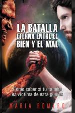 Batalla Eterna Entre El Bien y El Mal af Maria Romero