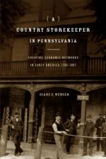 A Country Storekeeper in Pennsylvania af Diane E. (Wilkes University) Wenger