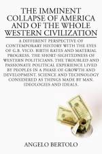 Imminent Collapse of America and of the Whole Western Civilization af Angelo Bertolo