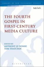 The Fourth Gospel in First-Century Media Culture