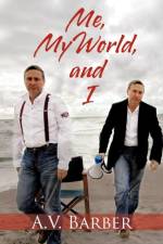 Me, My World, and I af A V Barber
