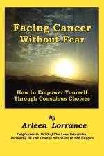 Facing Cancer Without Fear af Arleen Lorrance