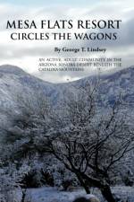 Mesa Flats Resort Circles the Wagons af George T Lindsey