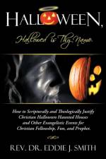 Halloween, Hallowed is Thy Name af Rev. Dr. Eddie J. Smith