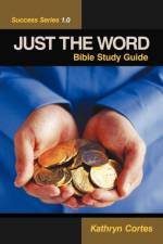 Just the Word Success Series 1.0 af Kathryn Cortes