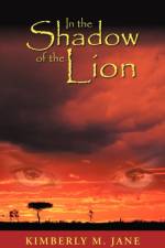 In the Shadow of the Lion af Kimberly M Jane