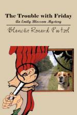 Trouble with Friday af Blanche Renard Putzel