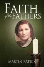 Faith of the Fathers af Martin Ratick