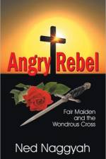 Angry Rebel af Ned Naggyah