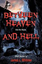 Between Heaven and Hell af James L Whitmer