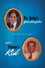 Barber's Granddaughter, and a Preacher's Kid af Carolyn O Douglas