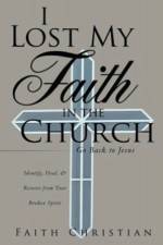 I Lost My Faith in the Church af Faith Christian