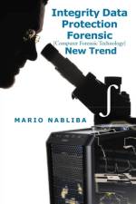Integrity Data Protection Forensic [Computer Forensic Technology] New Trend af Mario Nabliba