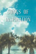 Songs of Inspiration af Cloridanie Cleare
