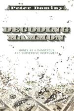 Decoding Mammon af Peter Dominy