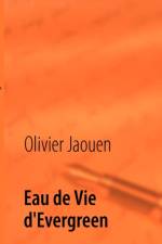 Eau de Vie d'Evergreen af Olivier Jaouen