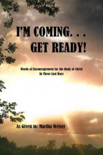I'm Coming... Get Ready! af Martha Weiser